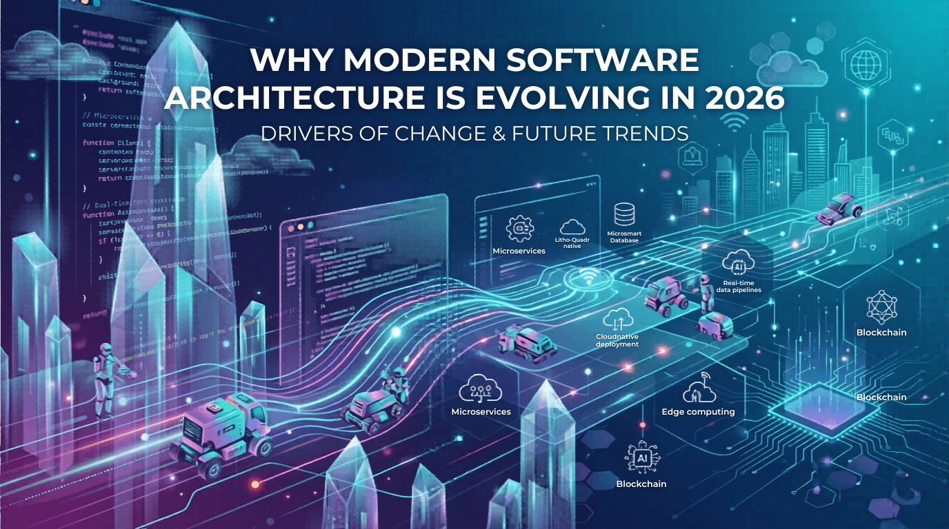 Why Modern Software Architecture is Evolving in 2026